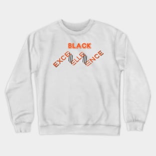 black excellence Crewneck Sweatshirt